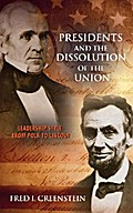 Presidents and the Dissolution of the Union