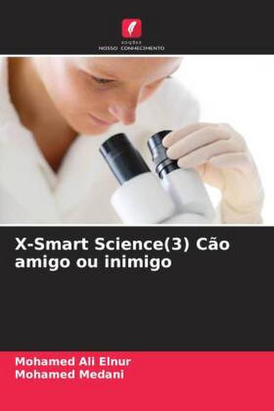 X-Smart Science(3) Cão amigo ou inimigo