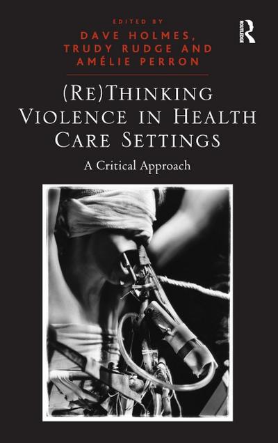 (Re)Thinking Violence in Health Care Settings