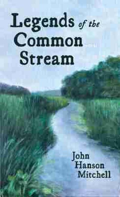 Mitchell, J: Legends of the Common Stream