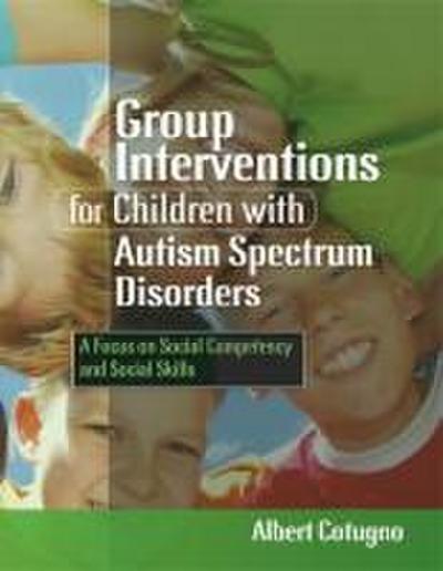 Group Interventions for Children with Autism Spectrum Disorders