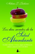 Diez secretos de la salud abundante