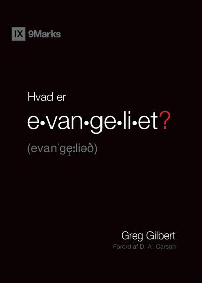 What Is the Gospel? / Hvad er evangeliet?