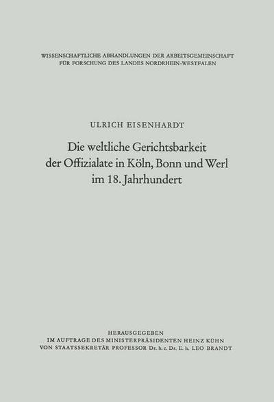 Die weltliche Gerichtsbarkeit der Offizialate in Köln, Bonn und Werl im 18. Jahrhundert