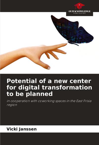 Potential of a new center for digital transformation to be planned