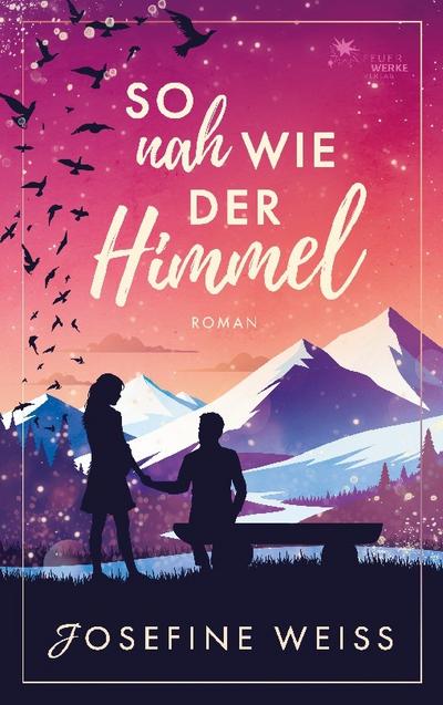 So nah wie der Himmel (Liebesroman)