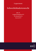 Schwerbehindertenrecht: SGB IX, AusgleichsabgabenVO, WerkstaettenVO, AusweisVO