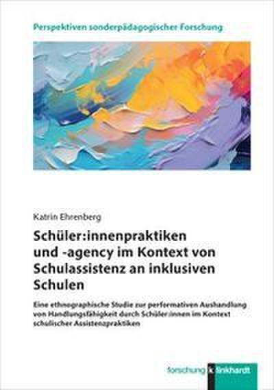 Schüler:innenpraktiken und -agency im Kontext von Schulassistenz an inklusiven Schulen