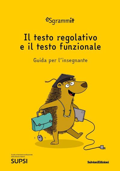 Sgrammit: quaderno giallo docente. ’Il testo regolativo e il testo funzionale’