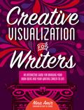 Creative Visualization for Writers