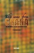 They Came from Ghana: The Two Worlds of Kwame and Kwabena Boaten. a Historical Novel