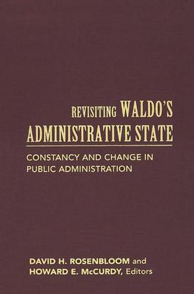 Revisiting Waldo’s Administrative State