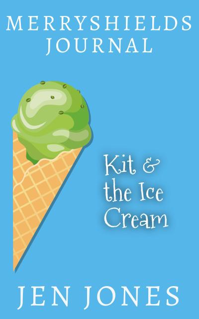 Kit & The Ice Cream (Merryshields)