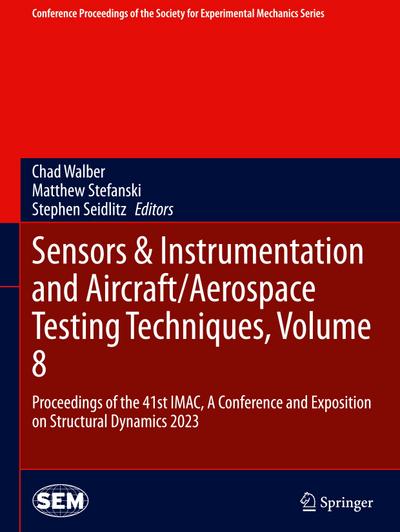 Sensors & Instrumentation and Aircraft/Aerospace Testing Techniques, Volume 8