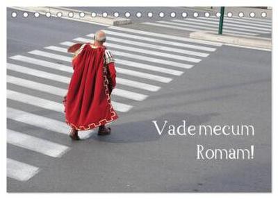 Vade mecum Romam - Geh mit mir nach Rom (Tischkalender 2026 DIN A5 quer), CALVENDO Monatskalender