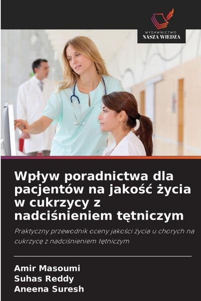Wp¿yw poradnictwa dla pacjentów na jako¿¿ ¿ycia w cukrzycy z nadci¿nieniem t¿tniczym