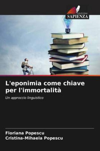 L’eponimia come chiave per l’immortalità