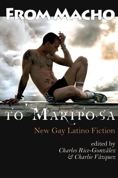 From Macho to Mariposa: New Gay Latino Fiction