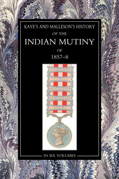 History of the Indian Mutiny of 1857-58