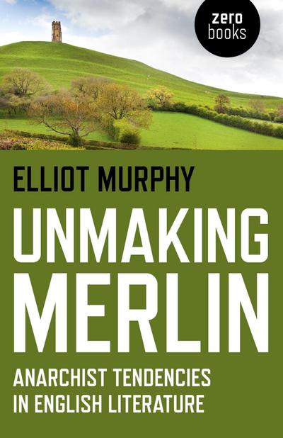 Murphy, E: Unmaking Merlin