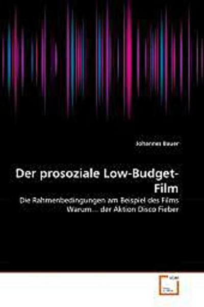 Der prosoziale Low-Budget-Film