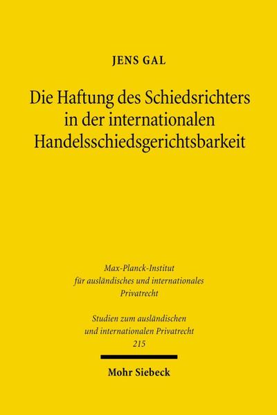 Die Haftung des Schiedsrichters in der internationalen Handelsschiedsgerichtsbarkeit