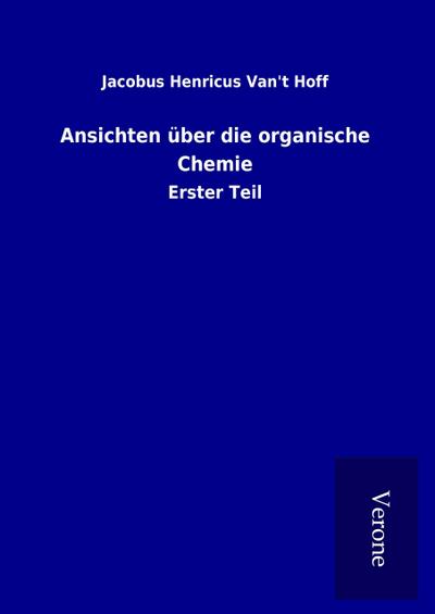 Ansichten über die organische Chemie