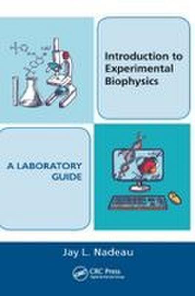 Introduction to Experimental Biophysics - A Laboratory Guide