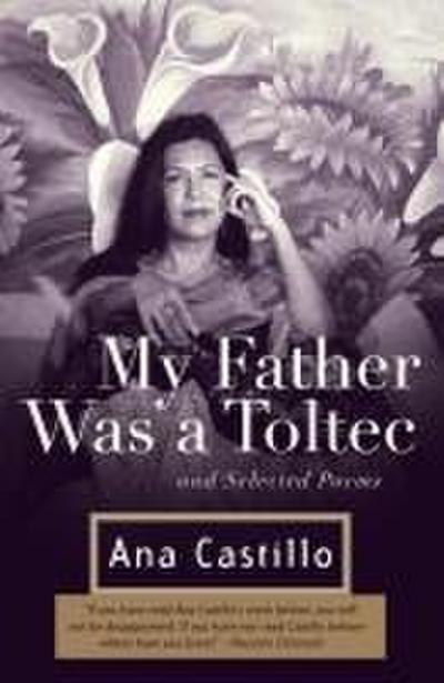 My Father Was a Toltec