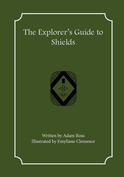 The Explorer’s Guide to Shields