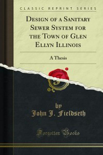 Design of a Sanitary Sewer System for the Town of Glen Ellyn Illinois