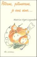 Potirons, potimarrons, je vous aime...