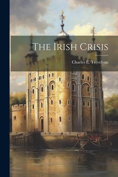 The Irish Crisis
