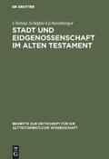 Stadt und Eidgenossenschaft im Alten Testament