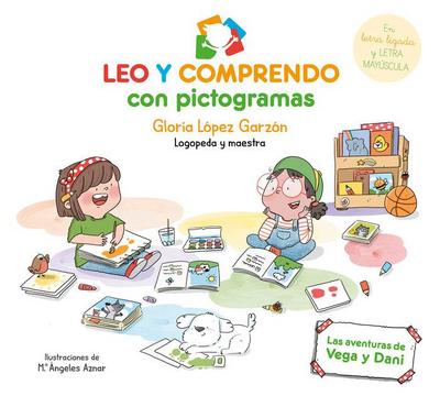 Leo Y Comprendo Con Pictogramas: Las Aventuras de Vega Y Dani / I Read and Understand with Pictograms