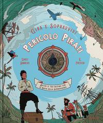 Pericolo pirati. Decidi il tuo destino con la ruota della sopravvivenza. Gira e sopravvivi