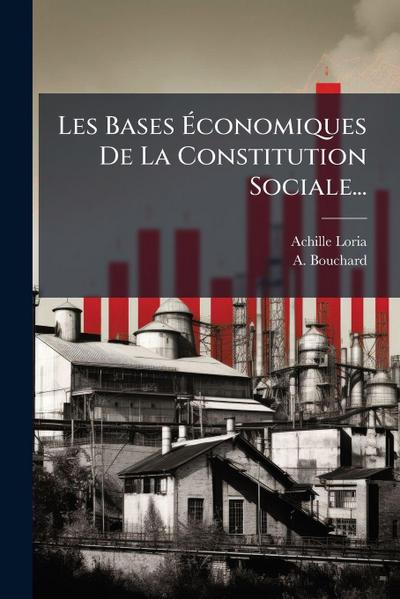 Les Bases Ã&#137;conomiques De La Constitution Sociale...