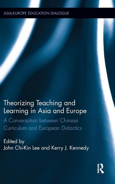 Theorizing Teaching and Learning in Asia and Europe