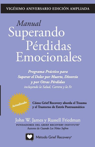 MANUAL SUPERANDO PÉRDIDAS EMOCIONALES, vigésimo aniversario, edición extendida