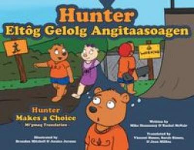 Hunter Makes a Choice - Mi’gmaq Translation