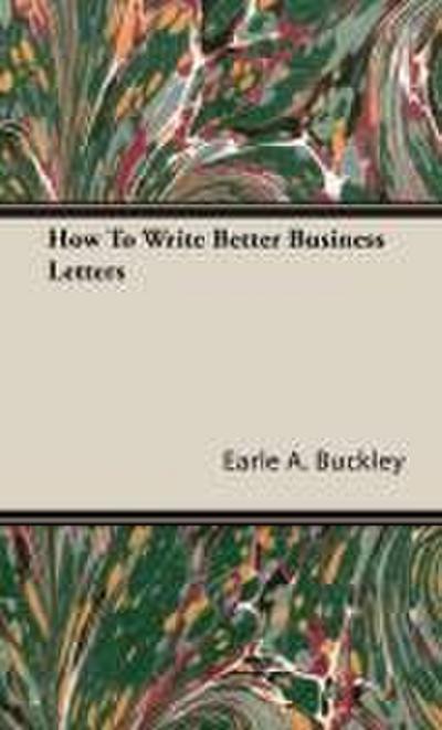 How to Write Better Business Letters