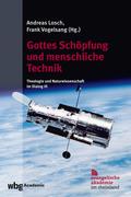 Gottes Schöpfung und menschliche Technik