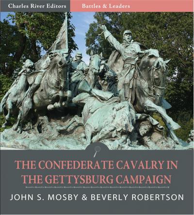 The Confederate Cavalry in the Gettysburg Campaign