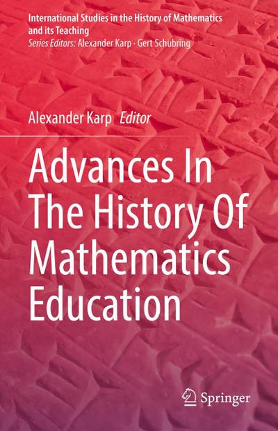 Advances In The History Of Mathematics Education