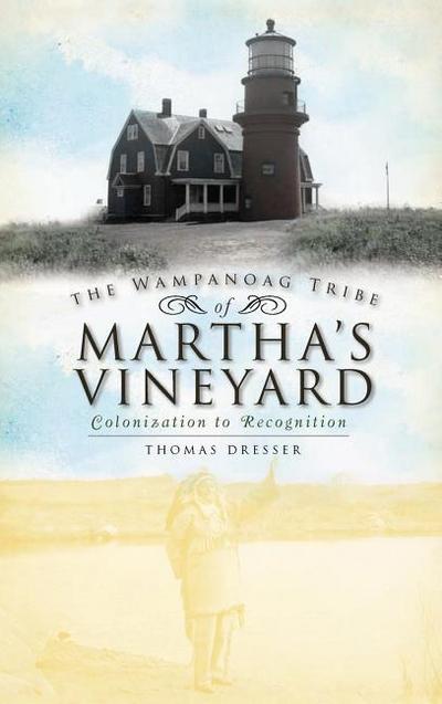 The Wampanoag Tribe of Martha’s Vineyard