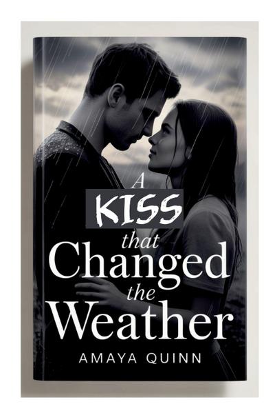 A Kiss That Changed the Weather
