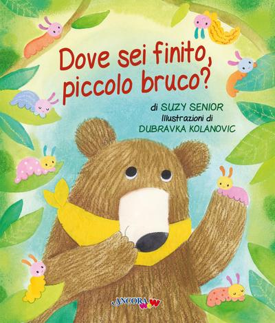 Dove sei finito, piccolo bruco?