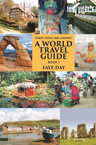 Every Nook & Cranny: a World Travel Guide