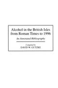 Alcohol in the British Isles from Roman Times to 1996