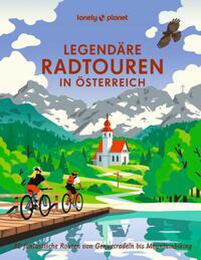 LONELY PLANET Legendäre Radtouren in Österreich
